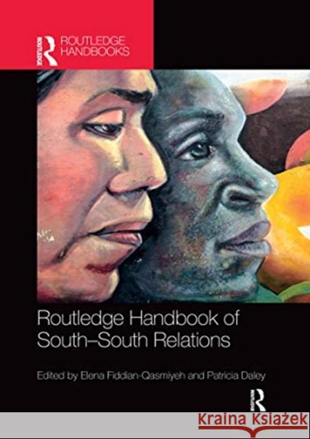 Routledge Handbook of South-South Relations Elena Fiddian-Qasmiyeh Patricia Daley 9780367659646 Routledge - książka