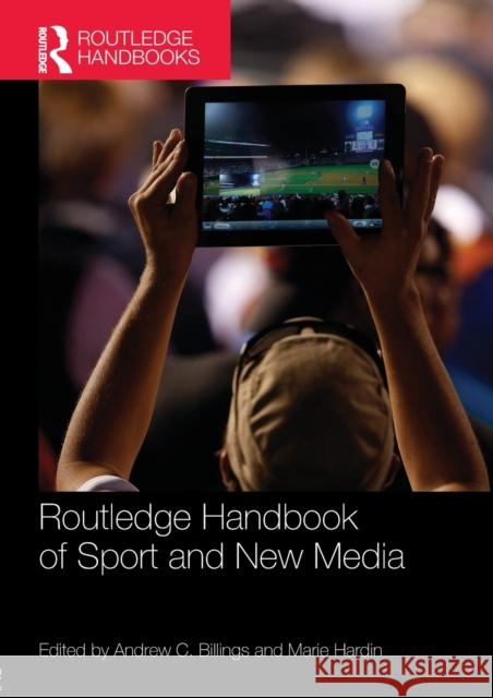 Routledge Handbook of Sport and New Media Andrew C. Billings Marie Hardin 9781138694798 Routledge - książka