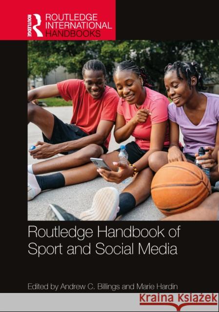 Routledge Handbook of Sport and Social Media Andrew C. Billings Marie Hardin 9781032666198 Routledge - książka