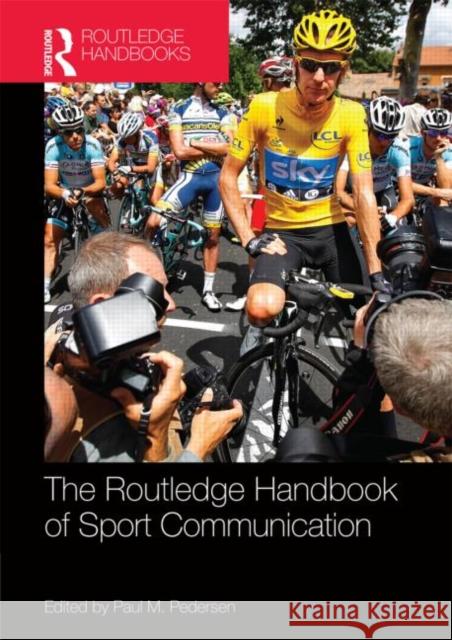 Routledge Handbook of Sport Communication Paul Pedersen 9780415518192 Routledge - książka