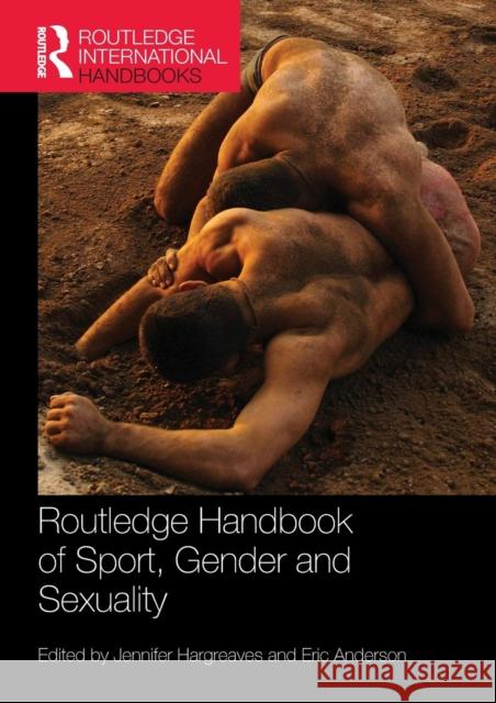Routledge Handbook of Sport, Gender and Sexuality Jennifer Hargreaves Eric Anderson 9781138695047 Routledge - książka