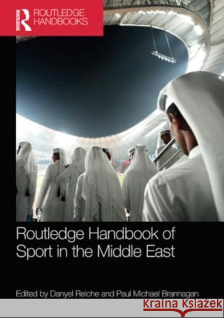 Routledge Handbook of Sport in the Middle East  9781032202488 Taylor & Francis Ltd - książka