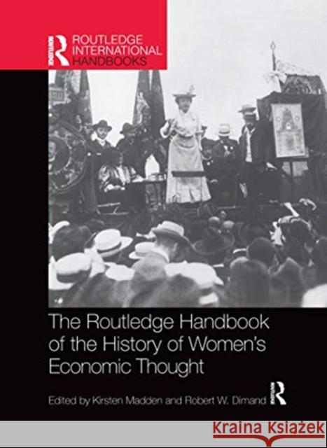 Routledge Handbook of the History of Women's Economic Thought Kirsten Madden Robert W. Dimand 9780367659783 Taylor & Francis Ltd - książka