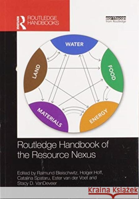 Routledge Handbook of the Resource Nexus Raimund Bleischwitz Holger Hoff Catalina Spataru 9780367505288 Routledge - książka