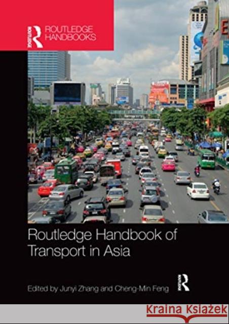 Routledge Handbook of Transport in Asia Junyi Zhang Cheng-Min Feng 9780367659912 Routledge - książka
