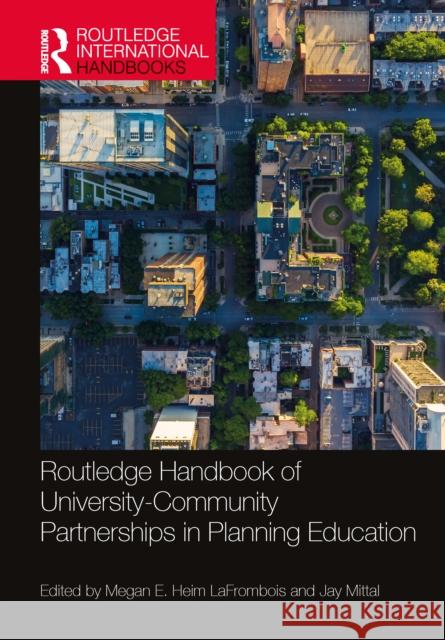 Routledge Handbook of University-Community Partnerships in Planning Education Megan E. Hei Jay Mittal 9781032389882 Routledge - książka