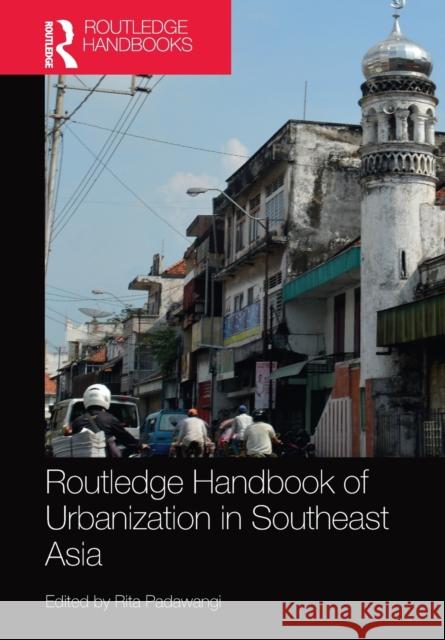 Routledge Handbook of Urbanization in Southeast Asia Rita Padawangi 9781032094557 Routledge - książka