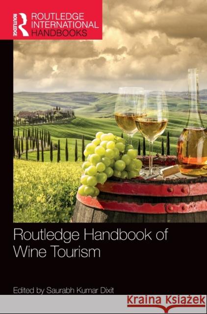 Routledge Handbook of Wine Tourism Saurabh Kumar Dixit 9780367698607 Routledge - książka