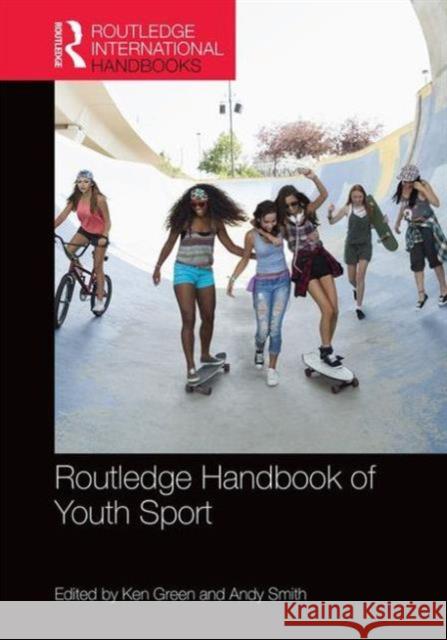 Routledge Handbook of Youth Sport Andy Smith Ken Green 9780415840033 Routledge - książka