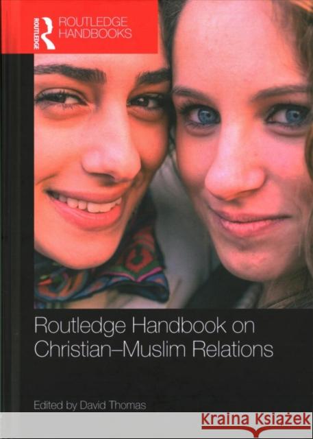 Routledge Handbook on Christian-Muslim Relations David Thomas 9781138818712 Routledge - książka