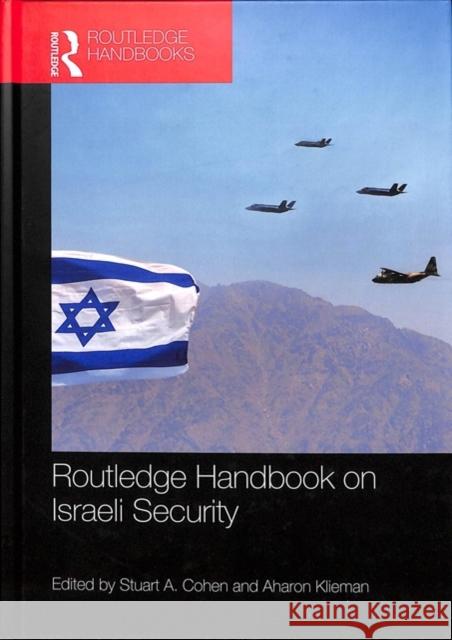 Routledge Handbook on Israeli Security Stuart A. Cohen Aharon Klieman 9781138217300 Routledge - książka