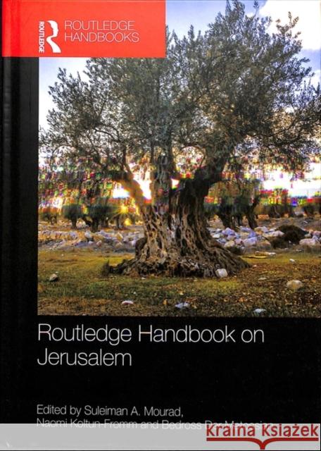 Routledge Handbook on Jerusalem Suleiman A. Mourad Bedross De Naomi Koltun-Fromm 9781138936935 Routledge - książka