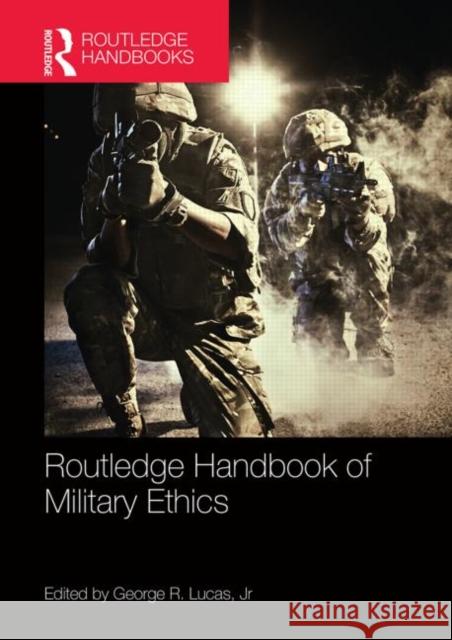 Routledge Handbook on Military Ethics George R. Luca 9780415743686 Routledge - książka