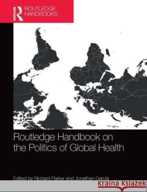 Routledge Handbook on the Politics of Global Health  9781032569963 Taylor & Francis - książka