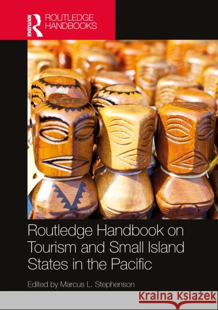 Routledge Handbook on Tourism and Small Island States in the Pacific Marcus L. Stephenson 9781032323909 Routledge - książka