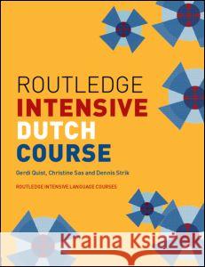 Routledge Intensive Dutch Course Gerdi Quist Christine Sas Dennis Strik 9780415261913 Routledge - książka