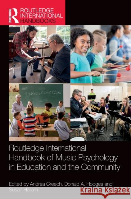 Routledge International Handbook of Music Psychology in Education and the Community Andrea Creech Donald A. Hodges Susan Hallam 9780367271800 Routledge - książka