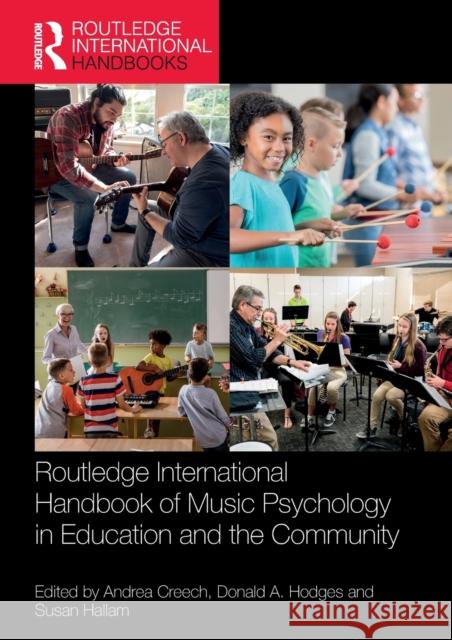 Routledge International Handbook of Music Psychology in Education and the Community Andrea Creech Donald A. Hodges Susan Hallam 9780367769819 Routledge - książka