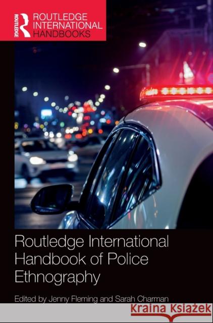 Routledge International Handbook of Police Ethnography  9780367539399 Taylor & Francis Ltd - książka