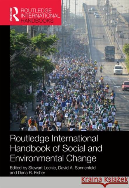 Routledge International Handbook of Social and Environmental Change Stewart Lockie David A. Sonnenfeld Dana R. Fisher 9780415782791 Routledge - książka