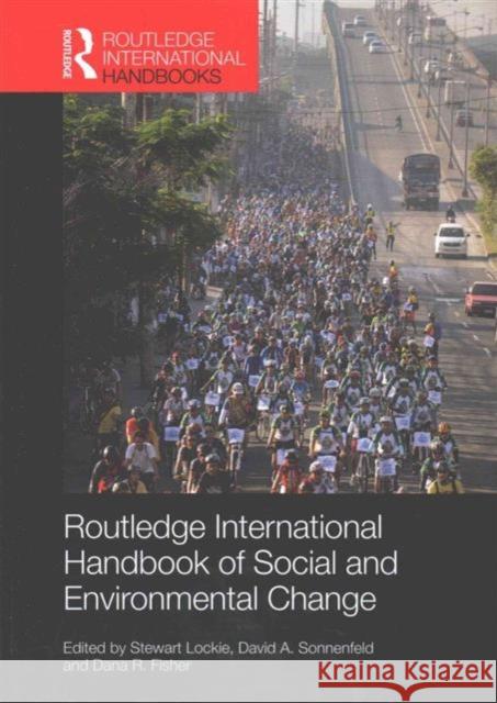 Routledge International Handbook of Social and Environmental Change Stewart Lockie David A. Sonnenfeld Dana R. Fisher 9781138645332 Routledge - książka