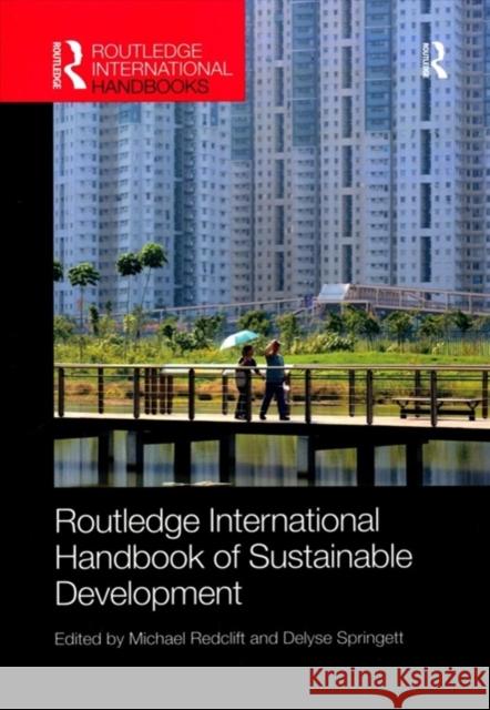 Routledge International Handbook of Sustainable Development Michael Redclift Delyse Springett 9781138069039 Routledge - książka