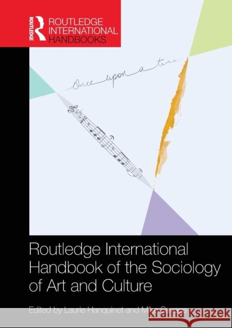 Routledge International Handbook of the Sociology of Art and Culture Laurie Hanquinet Mike Savage 9781138596399 Routledge - książka