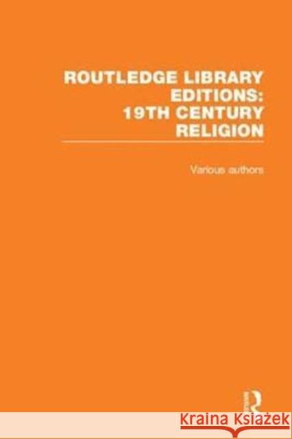 Routledge Library Editions: 19th Century Religion Various 9781138068001 Routledge - książka