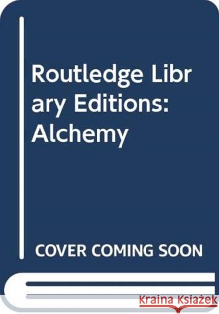 Routledge Library Editions: Alchemy Various 9780415637534 Routledge - książka