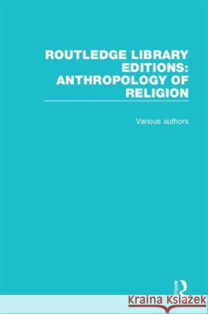 Routledge Library Editions: Anthropology of Religion Various 9781138194267 Routledge - książka