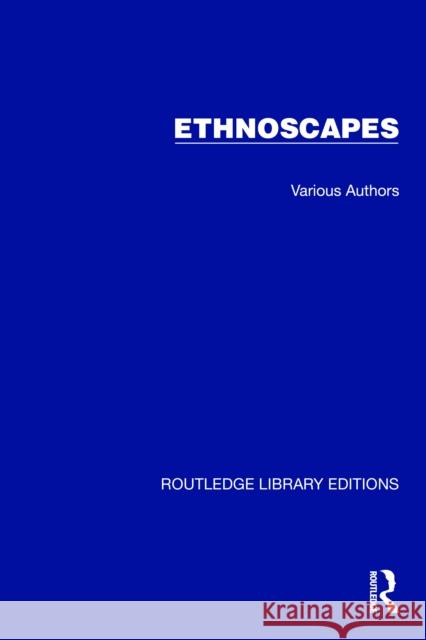 Routledge Library Editions: Ethnoscapes Various 9781032865904 Taylor & Francis Ltd - książka