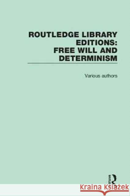 Routledge Library Editions: Free Will and Determinism Various 9781138632288 Routledge - książka