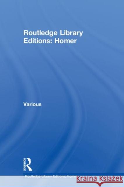 Routledge Library Editions: Homer Various 9781138023086 Routledge - książka