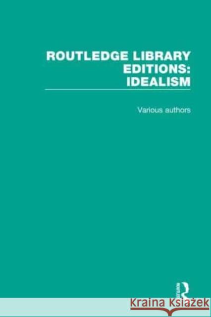 Routledge Library Editions: Idealism: 4 Volume Set Various 9780367704452 Routledge - książka