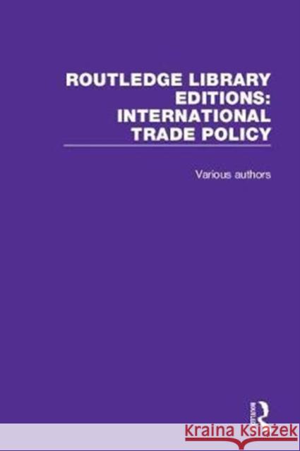 Routledge Library Editions: International Trade Policy Various 9781138063235 Taylor and Francis - książka