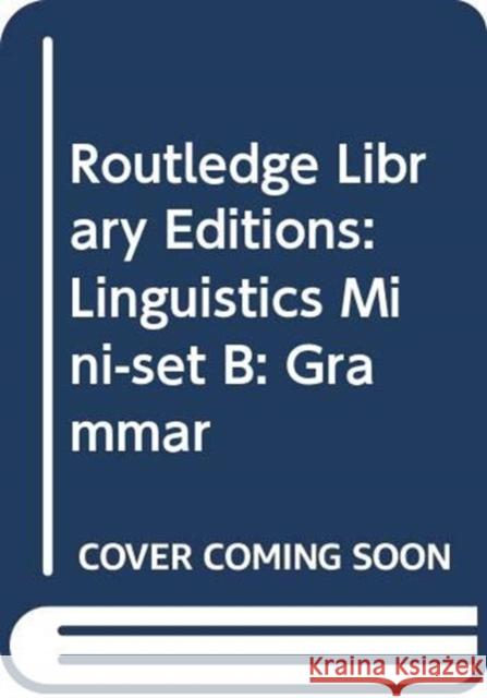 Routledge Library Editions: Linguistics Mini-Set B: Grammar Various 9780415717021 Routledge - książka