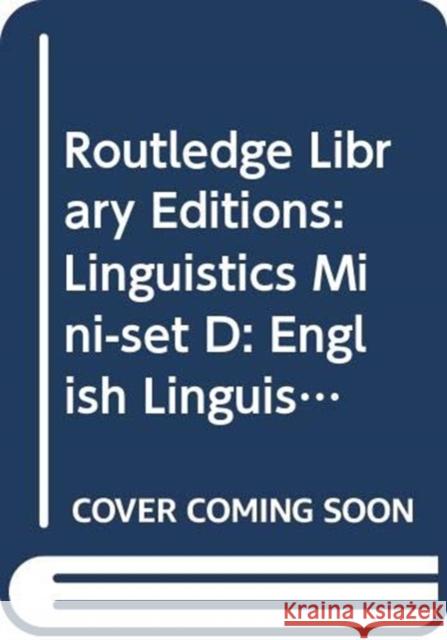 Routledge Library Editions: Linguistics Mini-Set D: English Linguistics Various 9780415717045 Routledge - książka