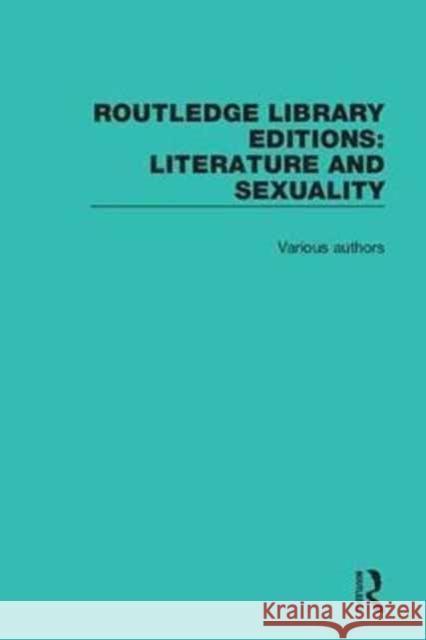 Routledge Library Editions: Literature and Sexuality Various 9780415784870 Routledge - książka