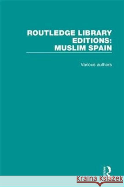 Routledge Library Editions: Muslim Spain Various 9781138682955 Routledge - książka