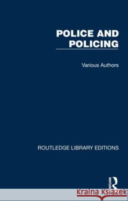 Routledge Library Editions: Police and Policing Various 9781032411149 Taylor & Francis Ltd - książka