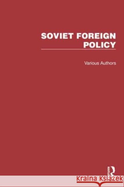 Routledge Library Editions: Soviet Foreign Policy Various 9781032335537 Taylor & Francis Ltd - książka