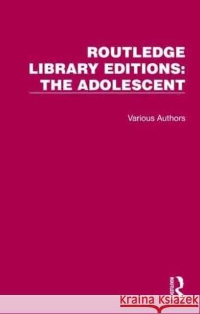 Routledge Library Editions: The Adolescent Various 9781032376554 Taylor & Francis Ltd - książka