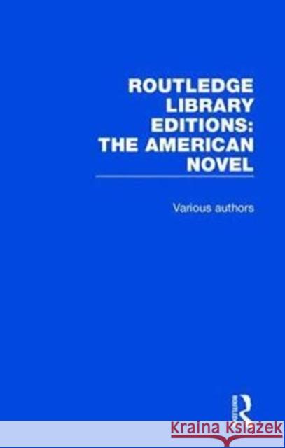 Routledge Library Editions: The American Novel Various 9781138099463 Routledge - książka