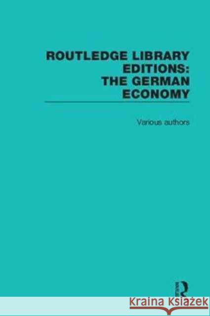 Routledge Library Editions: The German Economy Various 9781138293601 Routledge - książka