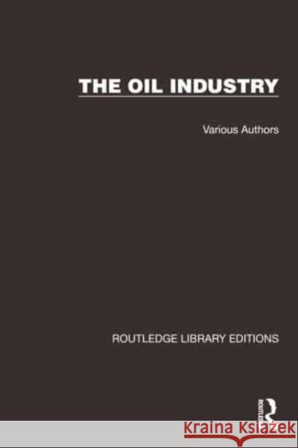 Routledge Library Editions: The Oil Industry Various 9781032559445 Taylor & Francis Ltd - książka