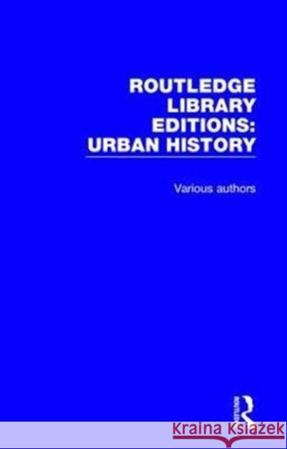 Routledge Library Editions: Urban History Various 9780815353164 Routledge Library Editions: Urban History - książka