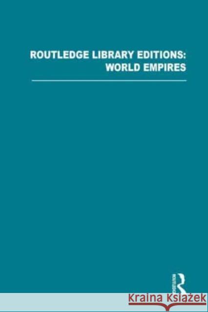 Routledge Library Editions: World Empires Various 9781138479111 Routledge - książka