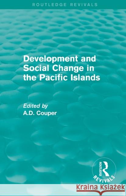 Routledge Revivals: Development and Social Change in the Pacific Islands (1989)  9781138245112 Taylor and Francis - książka