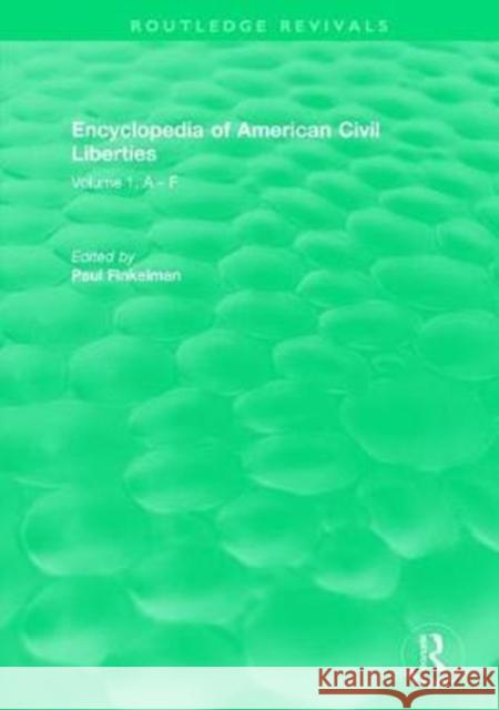 Routledge Revivals: Encyclopedia of American Civil Liberties (2006): Volume 1, a - F  9781138576353 Taylor and Francis - książka