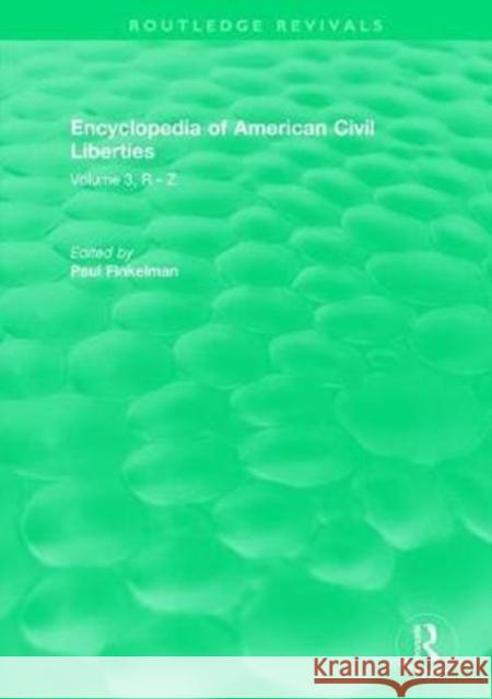 Routledge Revivals: Encyclopedia of American Civil Liberties (2006): Volume 3, R - Z  9781138576384 Taylor and Francis - książka